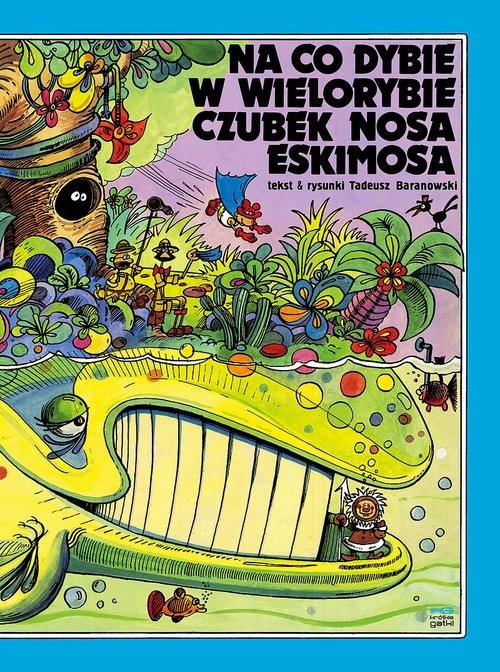 okładka Na co dybie w wielorybie czubek nosa Eskimosa książka | Tadeusz Baranowski