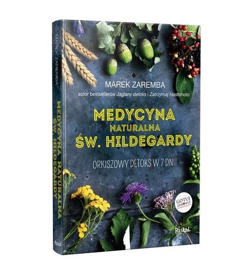 okładka Medycyna naturalna Św.Hildegardy. Orkiszowy detoks w 7 dni książka | Marek Zaremba