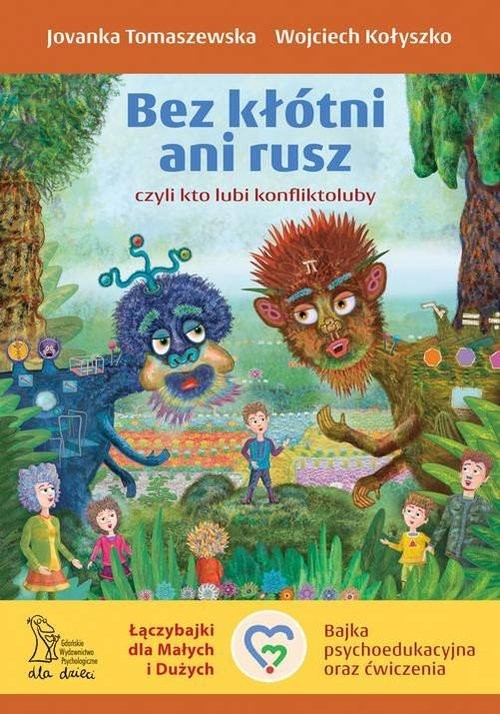 okładka Bez kłótni ani rusz czyli kto lubi konfliktoluby książka | Jovanka Tomaszewska
