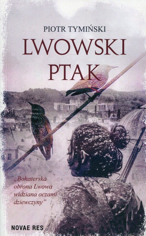 okładka Lwowski ptak książka | Piotr Tymiński
