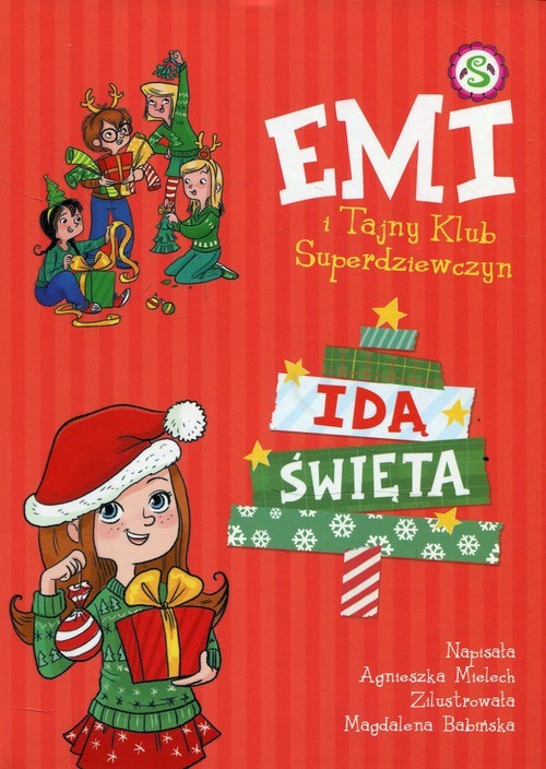 okładka Emi i Tajny Klub Superdziewczyn Idą święta książka | Agnieszka Mielech