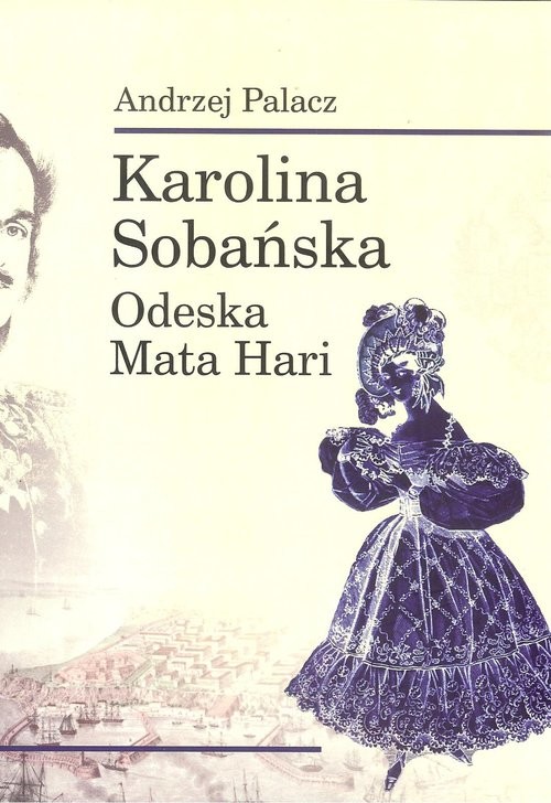 okładka Karolina Sobańska Odeska Mata Hari książka | Andrzej Palacz