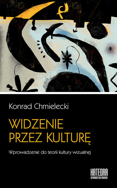 okładka Widzenie przez kulturę książka | Konrad Chmielecki