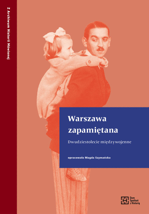 okładka Warszawa zapamiętana Dwudziestolecie międzywojenne książka