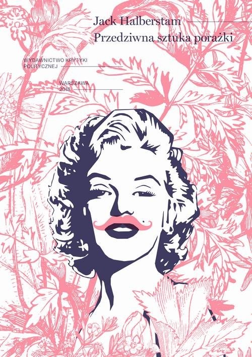 okładka Przedziwna sztuka porażki książka | Halberstam Jack