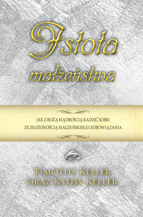 okładka Istota małżeństwa książka | Keller Timothy