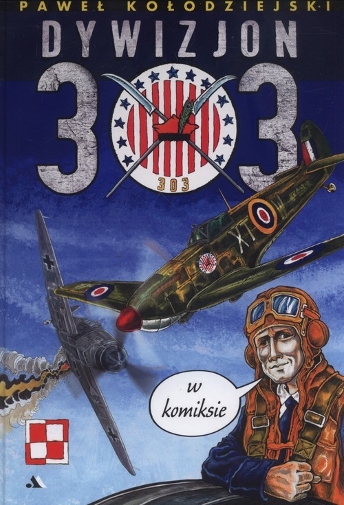 okładka Dywizjon 303 w komiksie książka | Paweł Kołodziejski