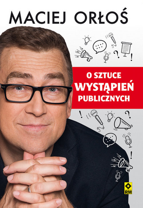okładka O sztuce wystąpień publicznych książka | Maciej Orłoś