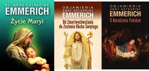 okładka Objawienia o Narodzeniu Pańskim / Życie Maryi / Objawienia. Od Zmartwychwstania do Zesłania Ducha Świętego Pakiet książka | Anna Katharina Emmerich
