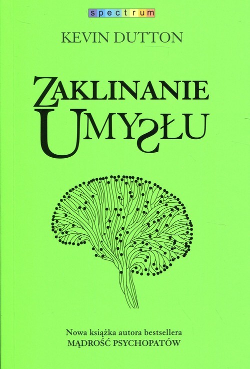 okładka Zaklinanie umysłu Perswazja w mgnieniu oka książka | Kevin Dutton