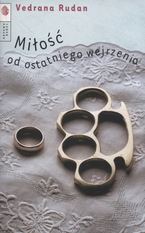 okładka Miłość od ostatniego wejrzenia książka | Vedrana Rudan