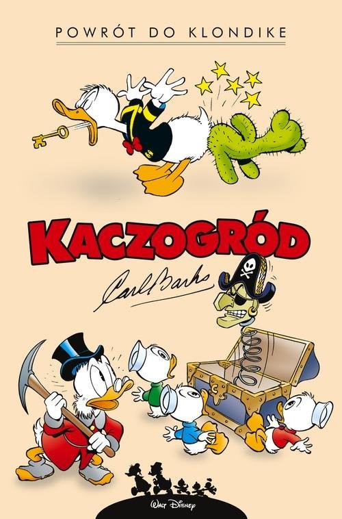okładka Kaczogród Powrót do Klondike i inne historie z lat 1952-1953 Tom 1 książka | Carl Barks