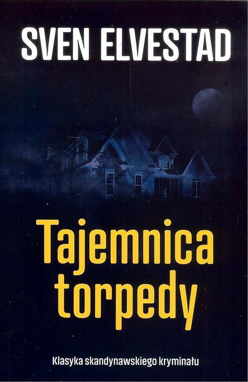okładka Tajemnica torpedy / Ciekawe Miejsca książka | Sven Elvestad