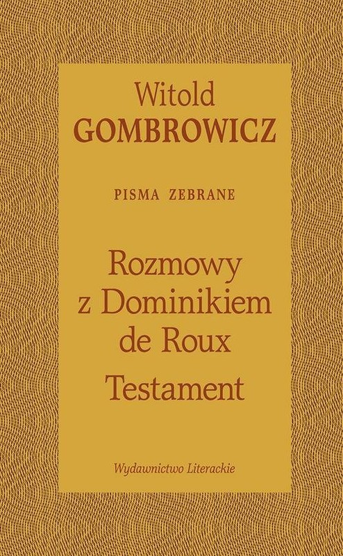 okładka Testament Rozmowy z Dominikiem de Roux książka | Witold Gombrowicz