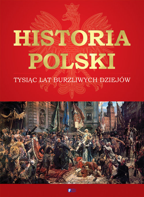 okładka Historia Polski Tysiąc lat burzliwych dziejów książka