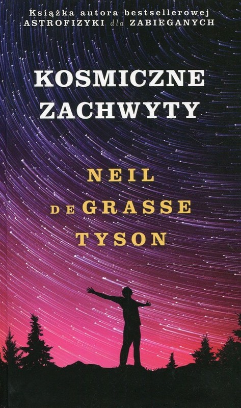 okładka Kosmiczne zachwyty książka | Neil deGrasse Tyson