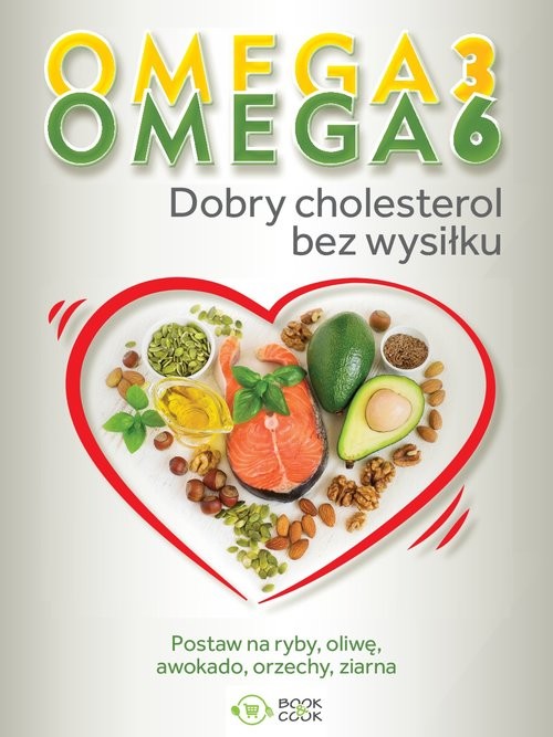 okładka Omega 3, Omega 6. Dobry cholesterol bez wysiłku książka
