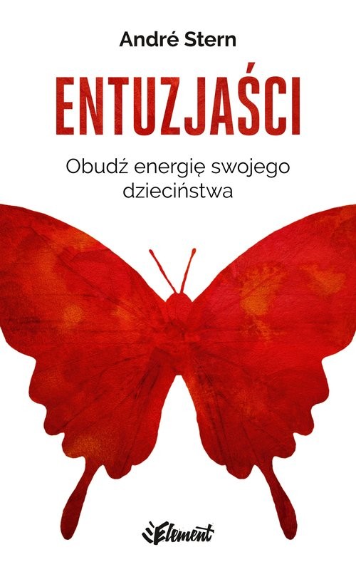 okładka Entuzjaści Obudź energię swojego dzieciństwa książka | André Stern