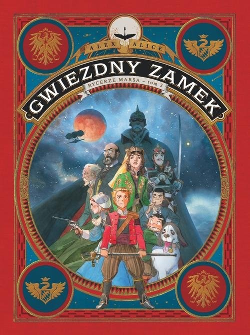 okładka Gwiezdny Zamek 1869 Tom 3 Rycerze Marsa książka | Alex Alice