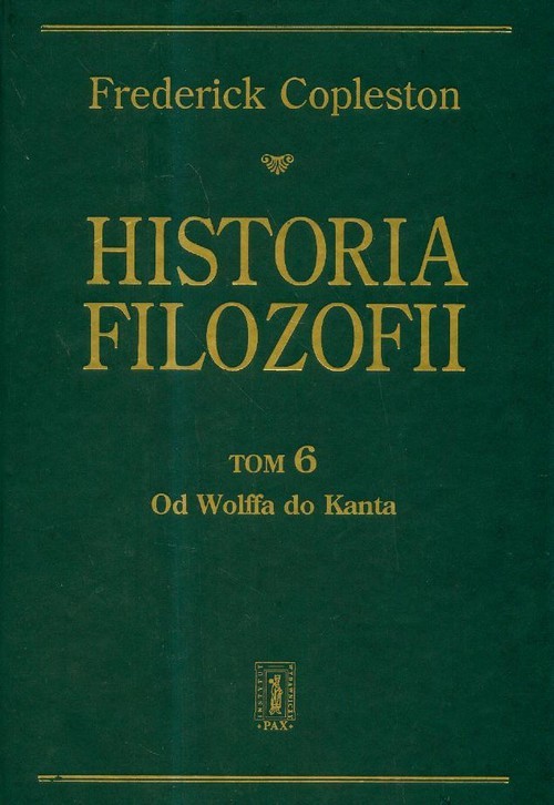 okładka Historia filozofii Tom 6 Od Wolffa do Kanta książka | Frederick Copleston