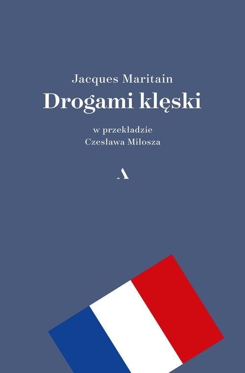 okładka Drogami klęski książka | Jacques Maritain