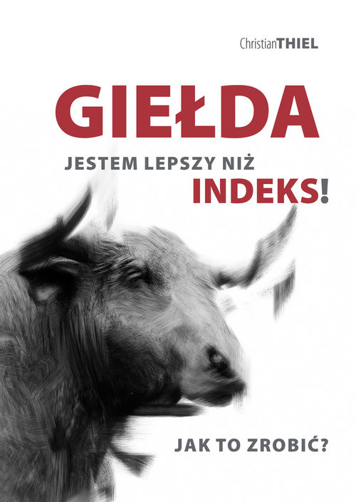 okładka Giełda Jestem lepszy niż indeks! Jak to zrobić? książka | Christian Thiel