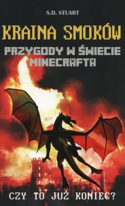 okładka Kraina smoków Przygody w świecie Minecrafta książka | Stuart S.D.