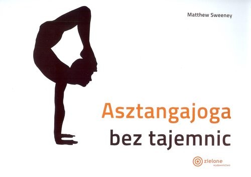 okładka Asztangajoga bez tajemnic książka | Sweeney Matthew