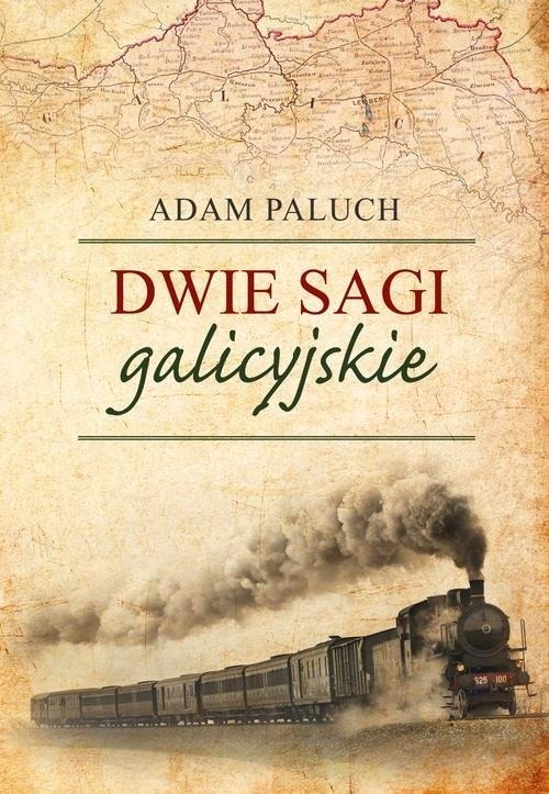 okładka Dwie sagi galicyjskie książka | Adam Paluch