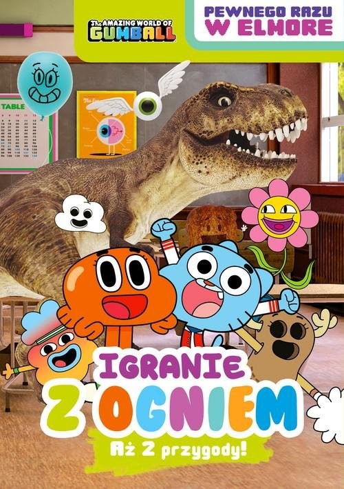 okładka Amazing World of Gumball Pewnego razu w Elmore 2 Igranie z ogniem książka