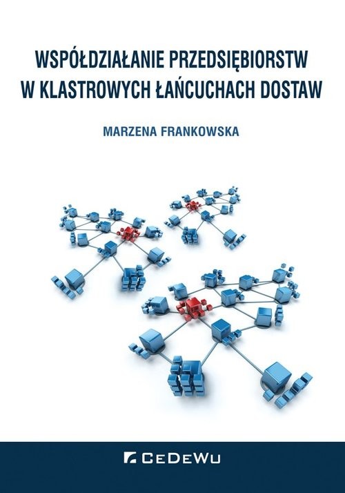 okładka Współdziałanie przedsiębiorstw w klastrowych łańcuchach dostaw książka | Frankowska Marzena