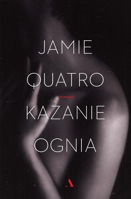 okładka Kazanie ognia książka | Quatro Jamie
