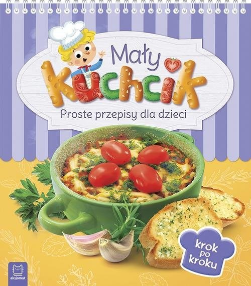 okładka Mały kuchcik Proste przepisy dla dzieci książka