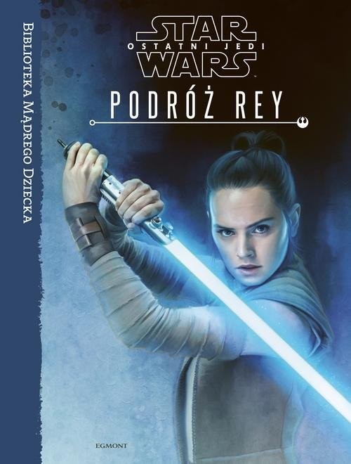 okładka Star Wars Ostatni Jedi Podróż Rey książka