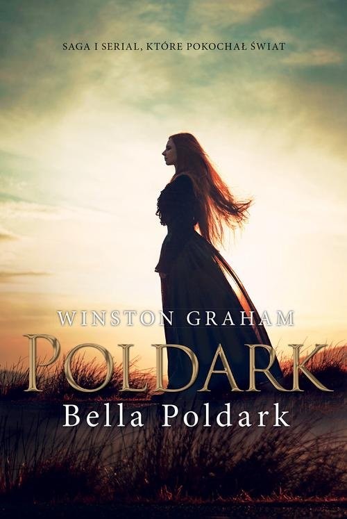okładka Dziedzictwo rodu Poldarków Tom 12 Bella Poldark książka | Winston Graham