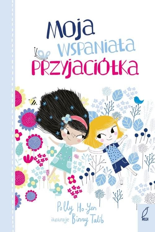 okładka Moja wspaniała przyjaciółka książka | Ho-Yen Polly