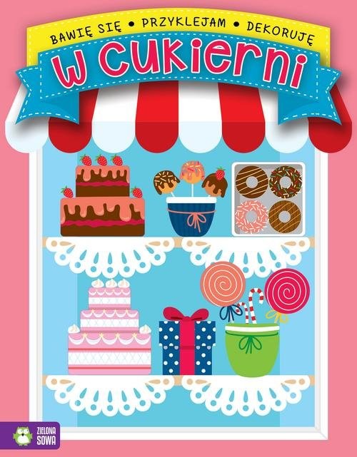 okładka Bawię się przyklejam dekoruję W cukierni książka