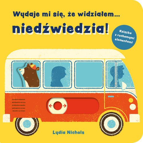 okładka Wydaje mi się że widziałem niedźwiedzia! książka | Lydia Nichols