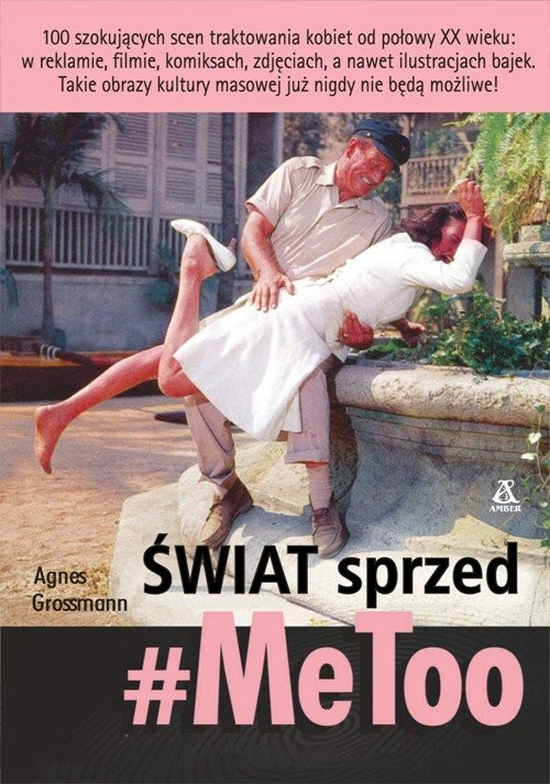 okładka Świat sprzed #MeToo książka | Agnes Grossmann