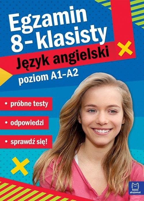 okładka Egzamin ósmoklasisty Język angielski poziom A2/B1 książka | Szewczak Małgorzata