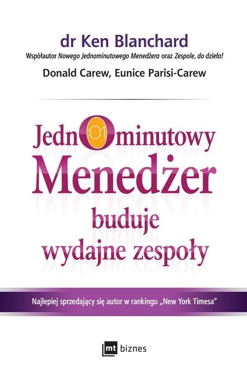 okładka Jednominutowy Menedżer buduje wydajne zespoły książka | Ken Blanchard, Donald Carew, Eunice Parisi-Carew