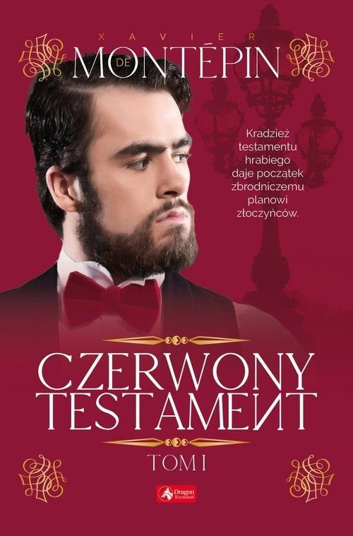 okładka Czerwony testament Tom 1 książka | Xavier de Montépin