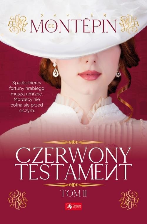 okładka Czerwony testament Tom 2 książka | Xavier de Montépin