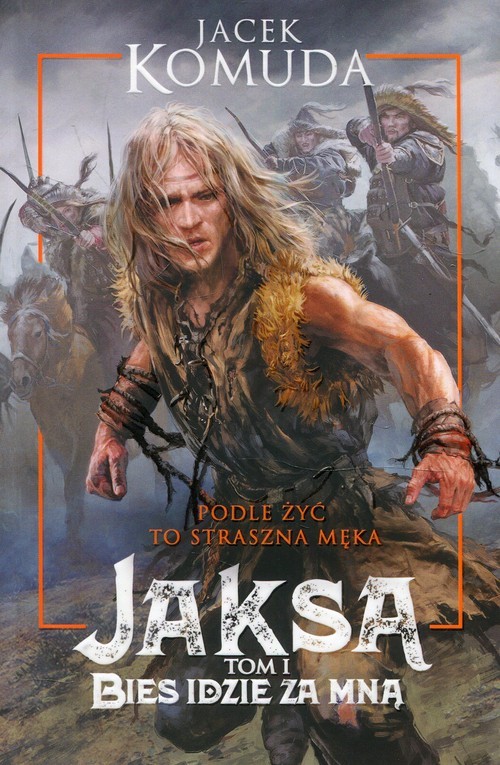 okładka Jaksa Tom 1 Bies idzie za mną książka | Jacek Komuda