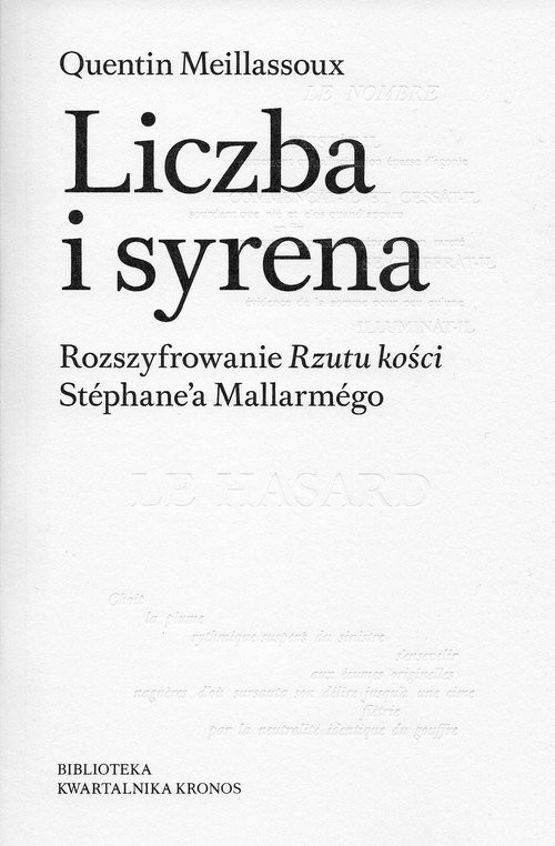okładka Liczba i syrena Rozszyfrowanie Rzutu kości Stéphane’a Mallarmégo. książka | Quentin Meillassoux