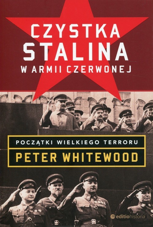 okładka Czystka Stalina w Armii Czerwonej Początki wielkiego terroru książka | Peter Whitewood