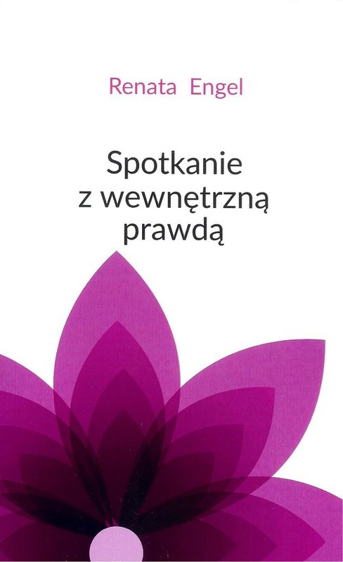 okładka Spotkanie z wewnętrzną prawdą książka | Renata Engel
