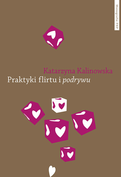 okładka Praktyki flirtu i podrywu książka | Kalinowska Katarzyna