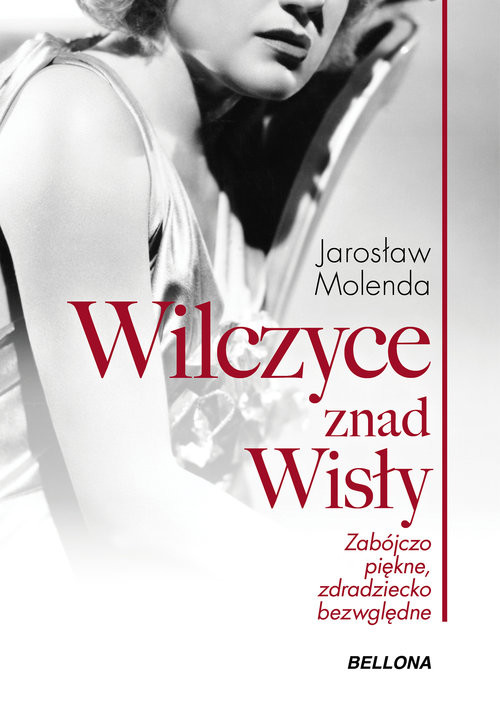 okładka Wilczyce znad Wisły Zabójczo piękne zdradziecko bezwzględne książka | Jarosław Molenda