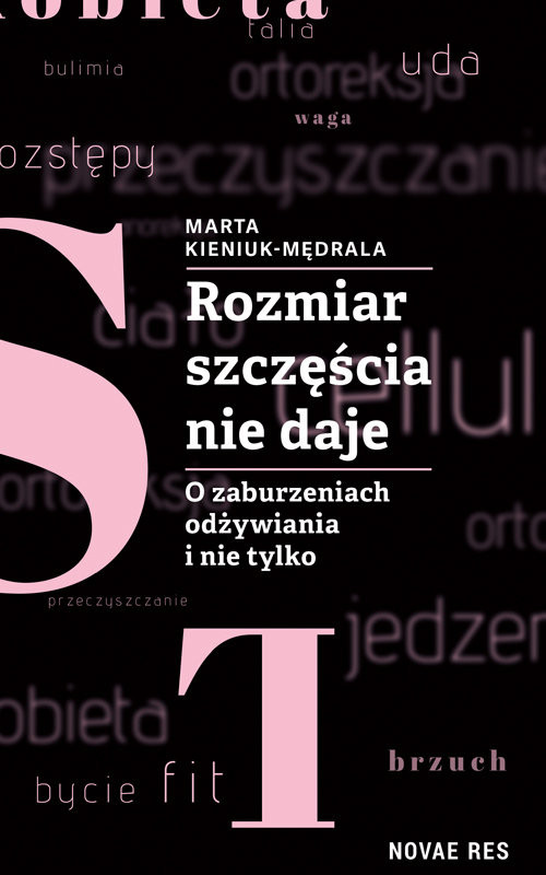 okładka Rozmiar szczęścia nie daje. O zaburzeniach odżywiania i nie tylko książka | Kieniuk-Mędrala Marta
